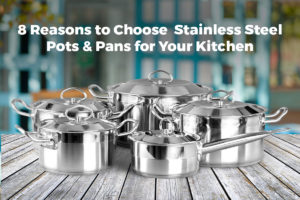 why use stainless steel